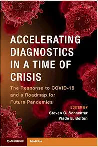 Accelerating Diagnostics in a Time of Crisis: The Response to COVID-19 and a Roadmap for Future Pandemics