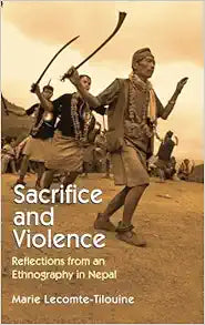 Sacrifice and Violence: Reflections from an Ethnography in Nepal