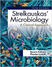 Strelkauskas’ Microbiology: A Clinical Approach