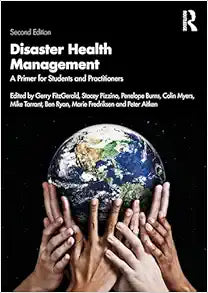 Disaster Health Management: A Primer for Students and Practitioners, 2nd Edition