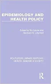 Epidemiology and Health Policy (Routledge Library Editions: Health, Disease and Society)