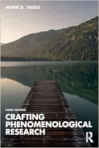 Crafting Phenomenological Research, 3rd Edition
