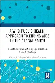 A WHO Public Health Approach to Ending AIDS in the Global South