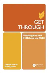 Get Through Radiology for the MRCS and the FRCS