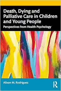 Death, Dying and Palliative Care in Children and Young People