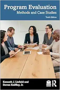 Program Evaluation: Methods and Case Studies, 10th Edition