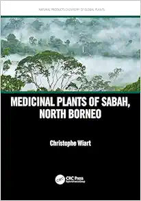 Medicinal Plants of Sabah, North Borneo (Natural Products Chemistry of Global Plants)