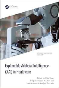 Explainable Artificial Intelligence (XAI) in Healthcare (Biomedical and Robotics Healthcare)