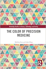 The Color of Precision Medicine (Routledge Studies in Science, Technology and Society)