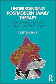 Understanding Postmodern Family Therapy