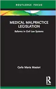 Medical Malpractice Legislation (Young Feltrinelli Prize in the Moral Sciences)