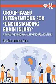 Group-Based Interventions for 'Understanding Brain Injury'
