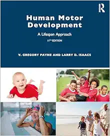 Human Motor Development: A Lifespan Approach, 11th Edition