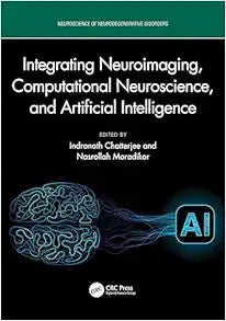 Integrating Neuroimaging, Computational Neuroscience, and Artificial Intelligence (Neuroscience of Neurodegenerative Disease)