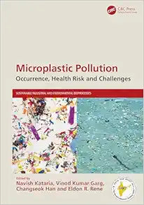 Microplastic Pollution: Occurrence, Health Risk and Challenges (Sustainable Industrial and Environmental Bioprocesses)