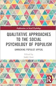 Qualitative Approaches to the Social Psychology of Populism (Explorations in Social Psychology)