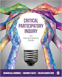 Critical Participatory Inquiry: An Interdisciplinary Guide