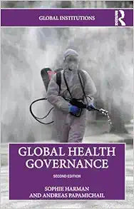 Global Health Governance (Global Institutions), 2nd Edition