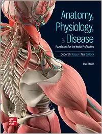 Anatomy, Physiology, & Disease: Foundations for the Health Professions, 3rd edition