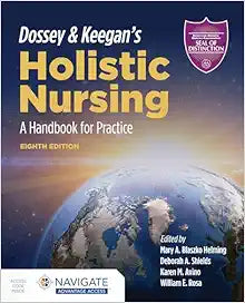 Dossey & Keegan’s Holistic Nursing: A Handbook for Practice, 8th Edition