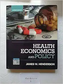 Health Economics and Policy, 7th Edition