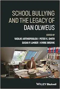 School Bullying and The Legacy of Dan Olweus