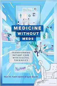 Medicine without Meds: Transforming Patient Care with Digital Therapies