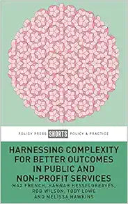 Harnessing Complexity for Better Outcomes in Public and Non-profit Services