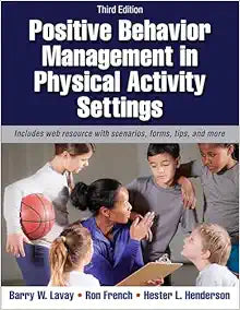 Positive Behavior Management in Physical Activity Settings, 3rd Edition