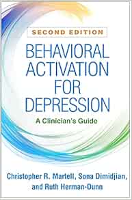 Behavioral Activation for Depression: A Clinician's Guide, 2nd Edition