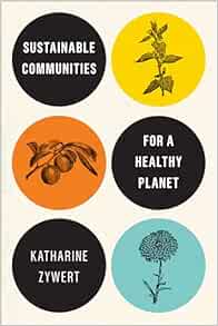 Sustainable Communities for a Healthy Planet