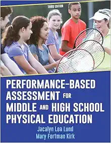 Performance-Based Assessment for Middle and High School Physical Education, 3rd Edition