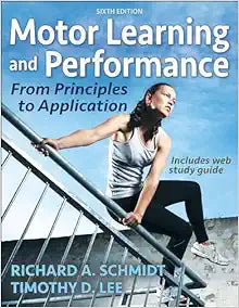 Motor Learning and Performance: From Principles to Application, 6th Edition