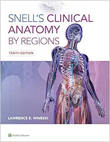 Snell’s Clinical Anatomy by Regions, 10th Edition