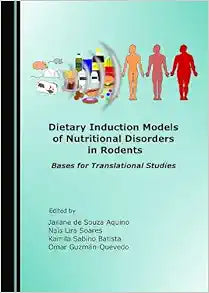 Dietary Induction Models of Nutritional Disorders in Rodents: Bases for Translational Studies