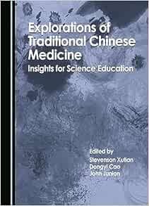 Explorations of Traditional Chinese Medicine: Insights for Science Education