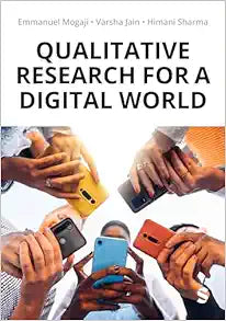 Qualitative Research for a Digital World: A Practical Guide