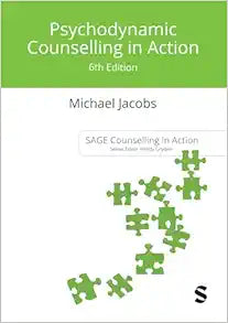 Psychodynamic Counselling in Action (Counselling in Action series), 6th Edition