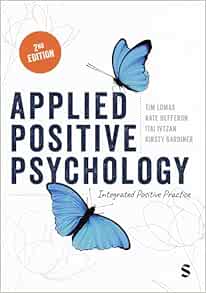 Applied Positive Psychology: Integrated Positive Practice, 2nd Edition
