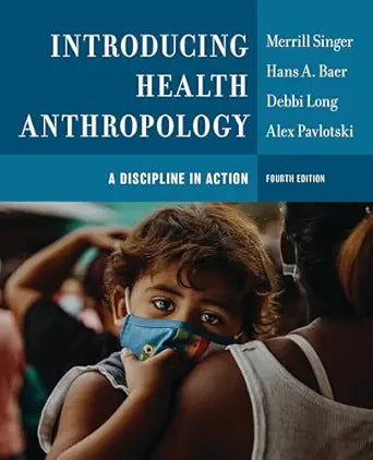 Introducing Health Anthropology: A Discipline in Action, 4th Edition