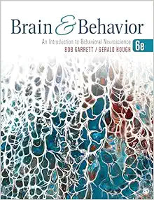 Brain & Behavior: An Introduction to Behavioral Neuroscience, 6th Edition