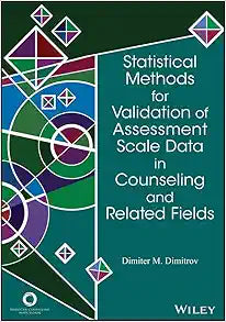 Statistical Methods for Validation of Assessment Scale Data in Counseling