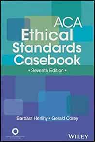 ACA Ethical Standards Casebook, 7th Edition