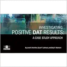Investigation of a Positive DAT: A Case Study Approach