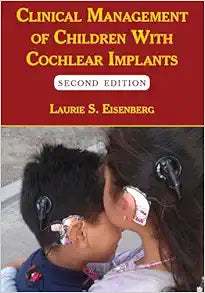 Clinical Management of Children With Cochlear Implants, 2nd Edition