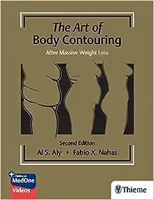 The Art of Body Contouring: After Massive Weight Loss, 2nd edition