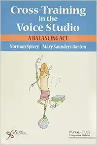 Cross-Training in the Voice Studio: A Balancing Act