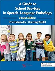 A Guide to School Services in Speech-Language Pathology, 4th Edition
