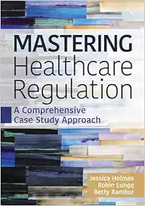 Mastering Healthcare Regulation: A Comprehensive Case Study Approach