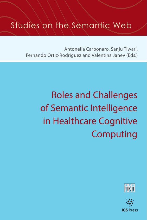 Roles and Challenges of Semantic Intelligence in Healthcare Cognitive Computing (Studies on the Samantic Web, 58)
